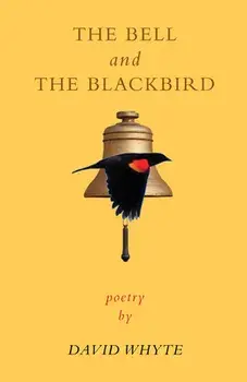 The Bell and the Blackbird, Paperback/David Whyte