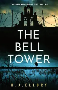The Bell Tower. The brand new suspense thriller from an award-winning bestseller, Paperback/R.J. Ellory
