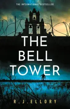 The Bell Tower. The brand new suspense thriller from an award-winning bestseller, Paperback/R.J. Ellory