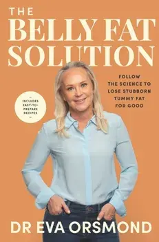 The Belly Fat Solution, Paperback/Dr. Eva Orsmond