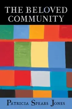 The Beloved Community, Paperback/Patricia Spears Jones