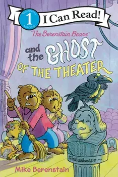 The Berenstain Bears and the Ghost of the Theater, Hardcover/Mike Berenstain