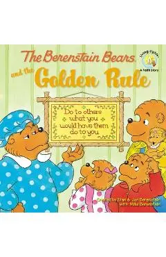 The Berenstain Bears and the Golden Rule - Stan Berenstain