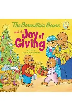 The Berenstain Bears and the Joy of Giving - Jan Berenstain