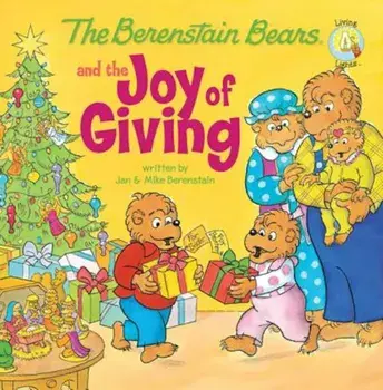 The Berenstain Bears and the Joy of Giving, Paperback/Jan &. Mike Berenstain