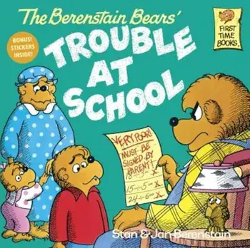 The Berenstain Bears and the Trouble at School, Paperback/Stan Berenstain