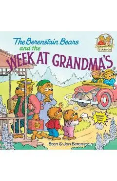 The Berenstain Bears and the Week at Grandma's - Stan Berenstain
