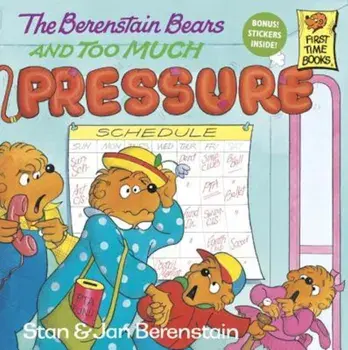 The Berenstain Bears and Too Much Pressure, Paperback/Stan Berenstain