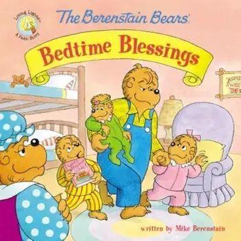 The Berenstain Bears' Bedtime Blessings, Paperback/Mike Berenstain