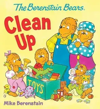 The Berenstain Bears Clean Up, Hardcover/Mike Berenstain