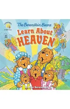 The Berenstain Bears Learn about Heaven - Mike Berenstain