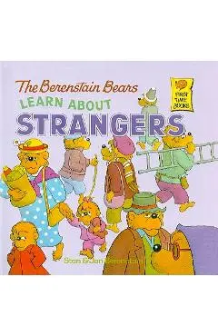 The Berenstain Bears Learn about Strangers - Stan Berenstain