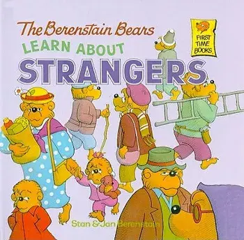 The Berenstain Bears Learn about Strangers/Stan Berenstain