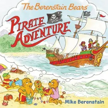 The Berenstain Bears Pirate Adventure, Paperback/Mike Berenstain