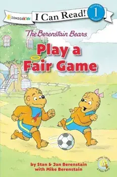 The Berenstain Bears Play a Fair Game, Paperback/Stan And Jan Berenstain W.