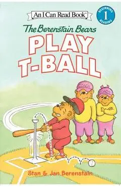The Berenstain Bears Play T-Ball - Jan Berenstain