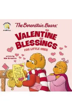 The Berenstain Bears' Valentine Blessings for Little Ones - Mike Berenstain