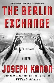 The Berlin Exchange, Paperback/Joseph Kanon