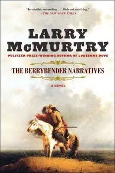 The Berrybender Narratives, Hardcover/Larry McMurtry