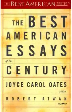 The Best American Essays of the Century - Joyce Carol Oates
