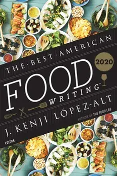 The Best American Food Writing 2020, Paperback/J. Kenji López-Alt