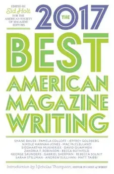 The Best American Magazine Writing 2017, Paperback/Sid Holt