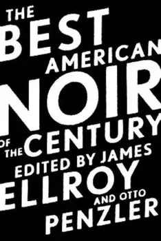 The Best American Noir of the Century, Paperback/James Ellroy