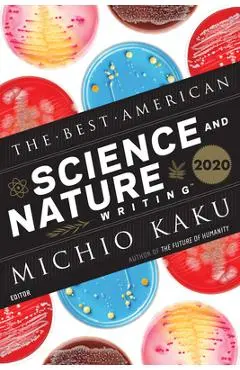 The Best American Science and Nature Writing 2020 - Michio Kaku