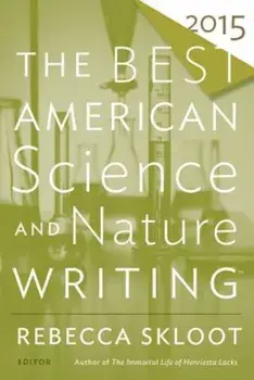 The Best American Science and Nature Writing, Paperback/Rebecca Skloot