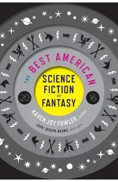 The Best American Science Fiction and Fantasy - Karen Joy Fowler