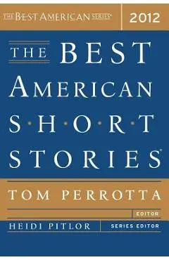 The Best American Short Stories 2012 - Heidi Pitlor