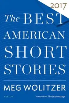 The Best American Short Stories 2017, Paperback/Meg Wolitzer