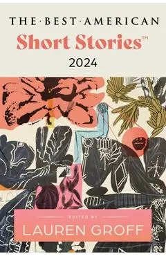 The Best American Short Stories 2024 - Lauren Groff