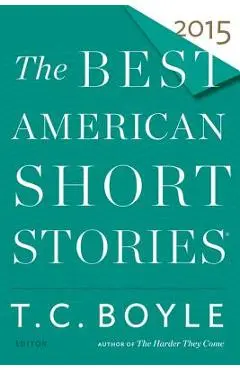 The Best American Short Stories - T. C. Boyle