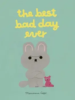 The Best Bad Day Ever, Hardback/Marianna Coppo