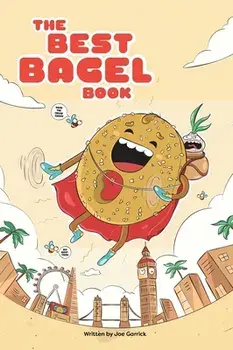 The Best Bagel Book, Hardcover/Joe Garrick