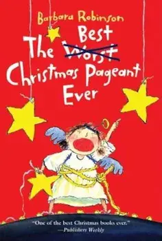 The Best Christmas Pageant Ever, Paperback/Barbara Robinson