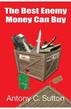 The Best Enemy Money Can Buy - Antony C. Sutton