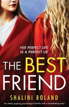 The Best Friend: An utterly gripping psychological thriller with a breathtaking twist, Paperback/Shalini Boland