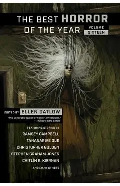 The Best Horror of the Year, Volume Sixteen - Ellen Datlow
