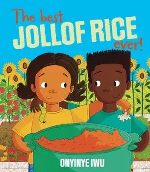 The Best Jollof Rice Ever!, Hardback/Onyinye Iwu