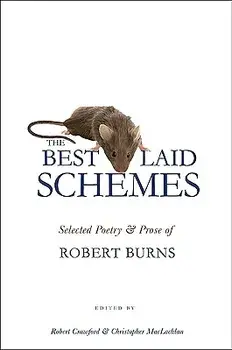 The Best Laid Schemes: Selected Poetry and Prose of Robert Burns, Paperback/Robert Burns