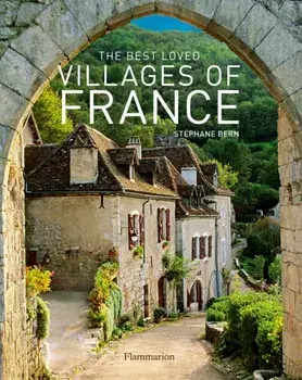 The Best Loved Villages of France, Hardcover/Stephane Bern