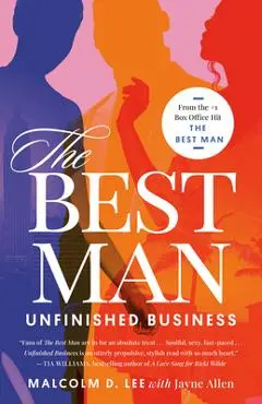 The Best Man: Unfinished Business - Malcolm D. Lee