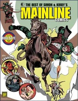 The Best of Simon & Kirby's Mainline Comics, Hardback/Jack Kirby