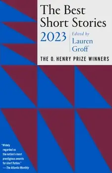 The Best Short Stories 2023. The O. Henry Prize Winners, Paperback/Jenny Minton Quigley