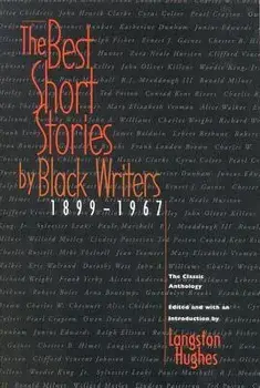 The Best Short Stories by Black Writers: 1899 - 1967, Paperback/Langston Hughes