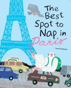 The Best Spot to Nap in Paris, Hardback/Laura Kientzler
