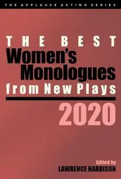 The Best Women's Monologues from New Plays, 2020, Paperback/Lawrence Harbison