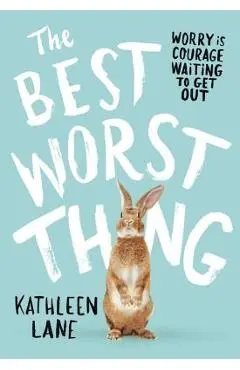 The Best Worst Thing - Kathleen Lane